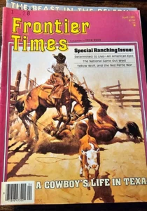 Frontier Times Magazine April 1985/Ranching Issue/Texas Cowboy Life - Picture 1 of 2