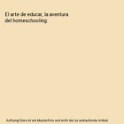 El arte de educar, la aventura del homeschooling, Reboyras, Alba D