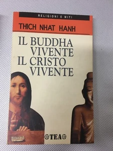  LIBRO IL BUDDHA VIVENTE IL CRISTO VIVENTE THICH NHAT HANH TEA 1998   - Picture 1 of 1