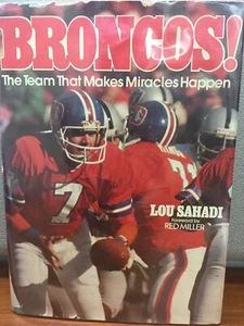 Broncos! La squadra che fa accadere i miracoli di Lou Sahadi (1978) vintage - Foto 1 di 9