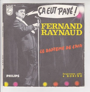 Fernand RAYNAUD 45T CA EU PAYE ! - BAPTEME DE L'AIR - PHILIPS 434880 F Réduit - Imagen 1 de 1