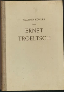Walther Köhler: Ernst Troeltsch - biografia evang. Teologo (1941) - Foto 1 di 1