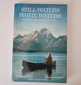Still Waters White Waters Exploring America's Rivers and Lakes - Picture 1 of 2