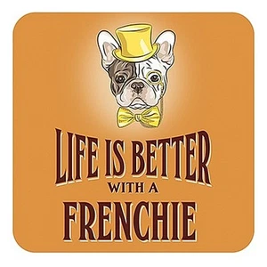 Life Is Better With A Frenchie cork backed drinks mat / coaster  (og) - Picture 1 of 1