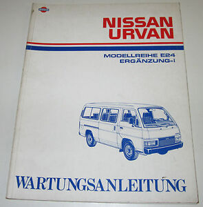 Werkstatthandbuch Ergänzung Nissan Urvan E24 / E 24 Stand April 1989!