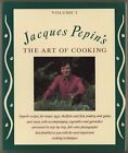 Jacques Pepin The Art Of Cooking Culinary Technique Illustrated Volume One 1