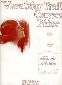 When your trail Crosses Mine - c1920 - letra de Arthur Lamb y música de Alfred Solm - Imagen 1 de 2