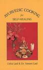Ayurvedic Cooking for Self Healing - Paperback By Usha Lad - GOOD