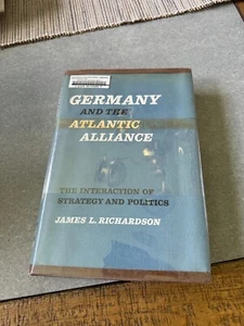 Germany And The Atlantic Alliance, James L. Richardson (1966) 1st Edition - Picture 1 of 3