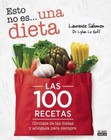 Esto no es una dieta. Las 100 recetas [Spanish Edition]
