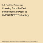 ULSI Front-End Technology: Covering from the First Semiconductor Paper to CMOS F