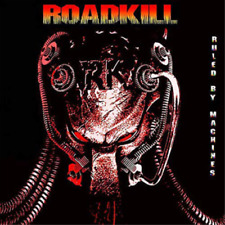 Roadkill Ruled By Machines (CD) Album
