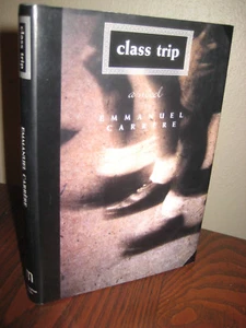 1st Edition Class Trip Emmanuel Carrere Novel 2nd Printing Fiction - Picture 1 of 2