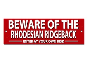 CUIDADO CON EL RHODESIAN RIDGEBACK ENTRA BAJO TU PROPIO RIESGO SIGNO METÁLICO. ADVERTENCIA PERRO - Imagen 1 de 1