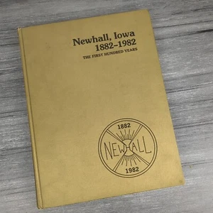 Newhall Iowa 1882-1982 The First Hundred Years, History Centennial Genealogy  - Picture 1 of 15