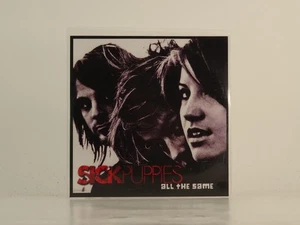 SICK PUPPIES ALL THE SAME (D84) 1 Track Promo CD Single including Picture Sleeve - Bild 1 von 7