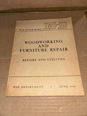 Woodworking and Furniture Repair TM5-613 War Dept Technical Manual June 1946 Foto 1 de 4