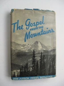 THE GOSPEL FROM THE MOUNTAINS 12 Sermons by Colorado Ministers HC/DJ 1936 1st -N - Picture 1 of 13