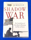 SHADOW WAR HARDCOVER THE UNTOLD STORY OF HOW BUSH IS WINNING THE WAR ON TERROR