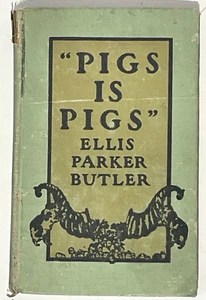 Pigs is Pigs by Ellis Parker Butler 1906 Hardcover Illustrated Children's Book - Foto 1 di 12