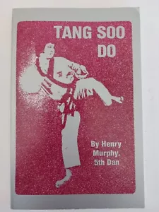 Tang Soo Do The Way of the China Hand by Hank Murphy 1980 Paperback - Picture 1 of 13