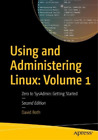 David Both Using and Administering Linux: Volume 1 (Paperback)