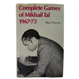 COMPLETE GAMES OF MIKHAIL TAL 1967-73 By Hilary Thomas - Picture 1 of 12