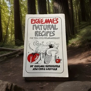 Eydiemae’s Natural Recipes By Eydiemae Hunsberger Chris Loeffler Paperback 1978 - Foto 1 di 5