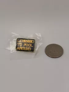 Vintage Licensed to Fool Around Pin Lapel Pin Hat Pin - Picture 1 of 1