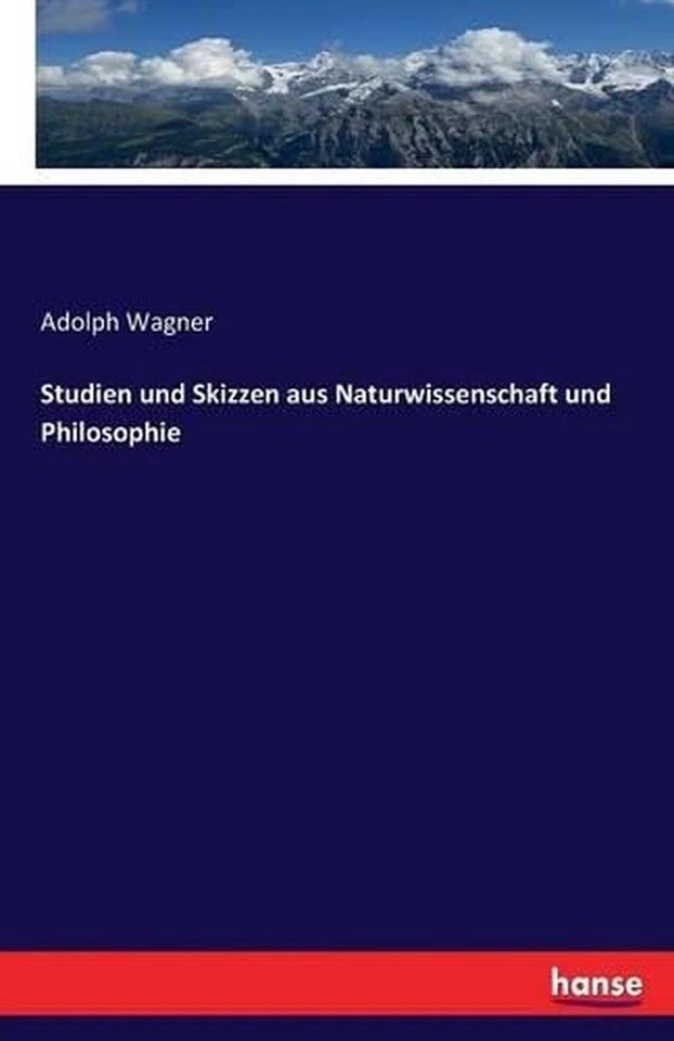 Studien und Skizzen aus Naturwissenschaft und Philosophie by Adolph Wagner (Germ - Image 1 of 1