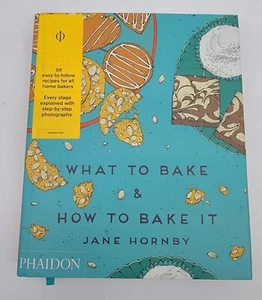 What to Bake & How to Bake It by Jane Hornby Baking Cookbook (2014, Hardcover)** - Picture 1 of 12