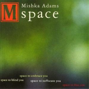 Mishka Adams Space (CD) Album