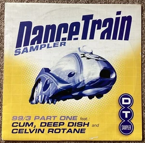 Dance Train Sampler 12” Vinyl EP Cum Deep Dish Celvin Rotane - Picture 1 of 6
