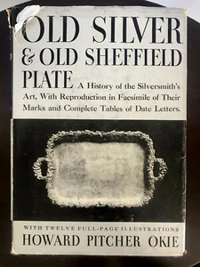 OLD SILVER and OLD SHEFFIELD PLATE SILVERSHITHS MARKS HARDCOVER REFERENCE BOOK - Picture 1 of 11