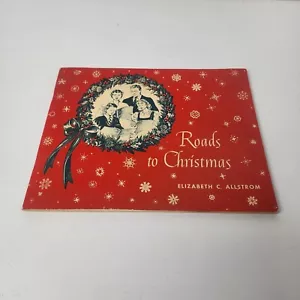 Vintage 1951 "Roads to Christmas" by Elizabeth C. Allstrom, Illus Dorothy Morse - Picture 1 of 12