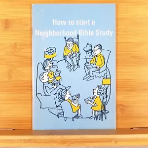 HOW TO START A NEIGHBORHOOD BIBLE STUDY Booklet by Marilyn Kunz - 1970 2nd Print - Foto 1 di 7