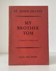 SIGNED My Brother Tom, St. John Ervine. 1952 1st Edition