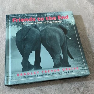Friends to the End the True Value of Friendship - Picture 1 of 4