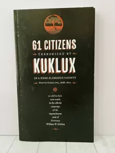 61 Citizens Terrorized by KuKlux in & near Alamance Coiunty, North Carolina PBK - Foto 1 di 5