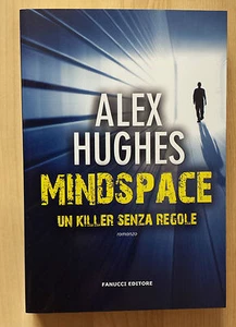 Mindspace. Un killer senza regole, Alex Hughes, Fanucci, 2013, "Chrono", 1a ed - Picture 1 of 1