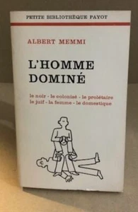 L'homme dominé / le noir-le colonisé-le prolétaire-le juif -la famme -le - Picture 1 of 1