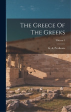 G A Perdicaris The Greece Of The Greeks; Volume 1 (Hardback) (UK IMPORT)