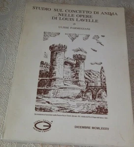 STUDIO SUL CONCETTO DI ANIMA NELLE OPERE DI LOUIS LAVELLE DI ULISSE PARMEGGIANI - Imagen 1 de 1