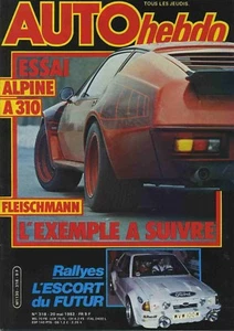 AUTO HEBDO n°318 20/05/1982 ALPINE A310 FLEISCHMANN Futur ESCORT for rally - Imagen 1 de 1