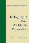 TheDignity of Man An Islamic Perspective by Kamali