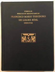Symbolae Biblicae et Mesopotamicae Francisco Mario Theodoro de Liagre Böhl Dedic - Picture 1 of 1