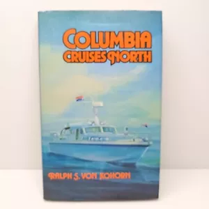 Columbia Cruises North by Ralph S. Von Kohorn - Foto 1 di 8