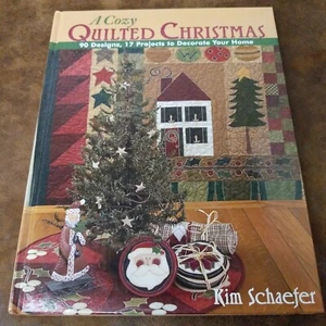 A Cozy Quilted Christmas by Kim Schaefer (Hardcover 2007) - Picture 1 of 7
