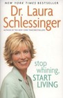 Stop Whining, Start Living - 9780060838348, paperback, Dr Laura Schlessinger