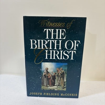 Witnesses of the Birth of Christ Signed By Author Joseph McConkie 1st Print HB - Image 1 of 4